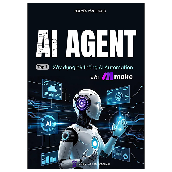 AI Agent - Xây Dựng Hệ Thống AI Automation Với Make