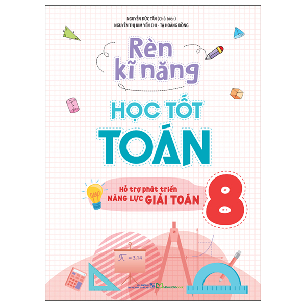 Sách Rèn Kĩ Năng Học Tốt Toán 8 (Tái Bản 2025) - Nguyễn Đức Tấn