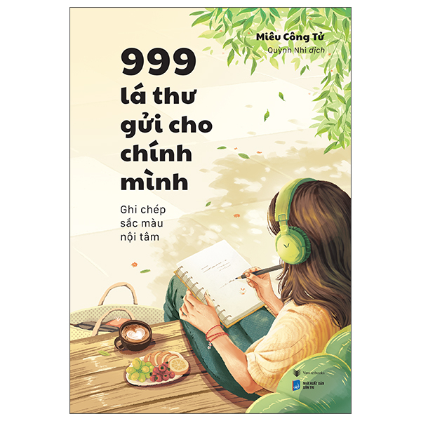 Sách 999 Lá Thư Gửi Cho Chính Mình - Ghi Chép Sắc Màu Nội Tâm - Minh Tâm