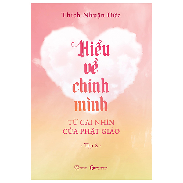Hiểu Về Chính Mình Từ Cái Nhìn Của Phật Giáo - Tập 2