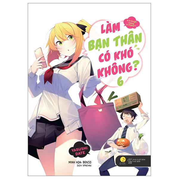 [Sách Đồng Giá 40K] Làm Bạn Thân Có Khó Không - Tập 6