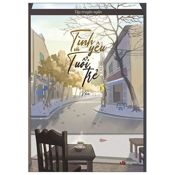 Sách Tình Yêu Và Tuổi Trẻ - Văn học trẻ