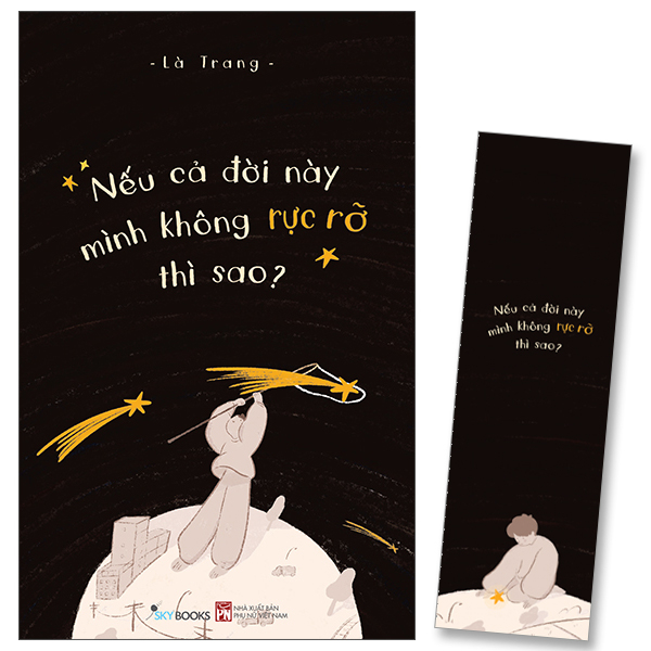 Sách Nếu Cả Đời Này Mình Không Rực Rỡ Thì Sao? - Tặng Kèm Bookmark - Minh Trang
