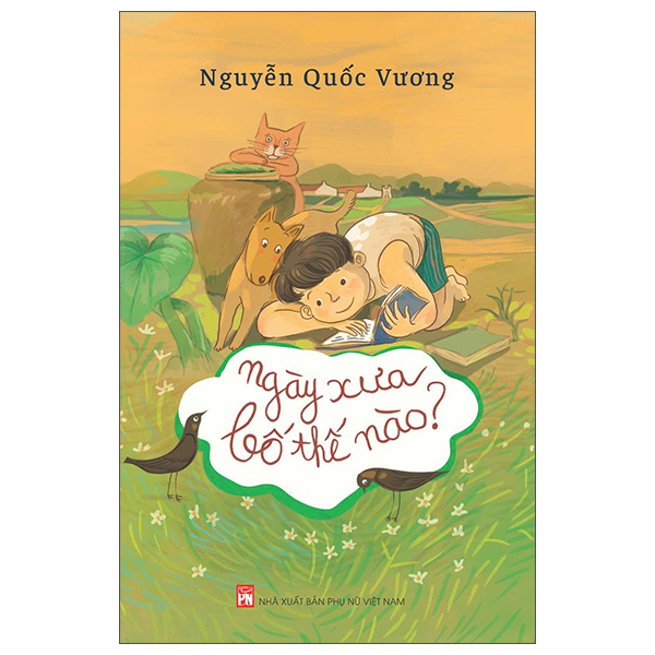 Sách Ngày Xưa Bố Thế Nào - Nguyễn Việt