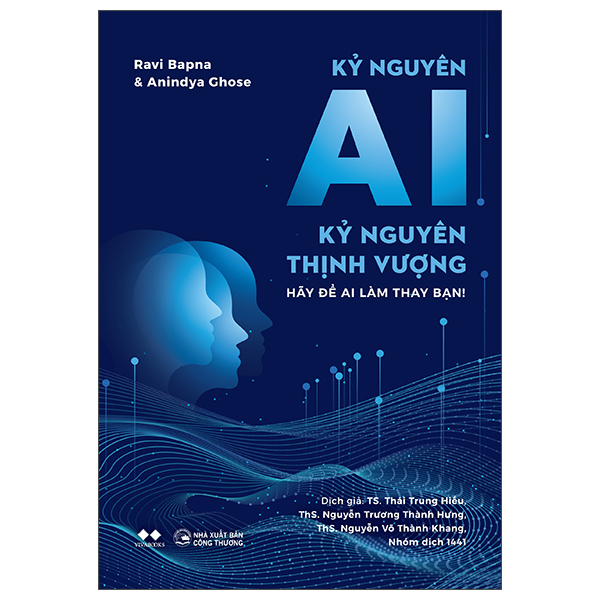 Sách Kỷ Nguyên AI - Kỷ Nguyên Thịnh Vượng - Công Thương