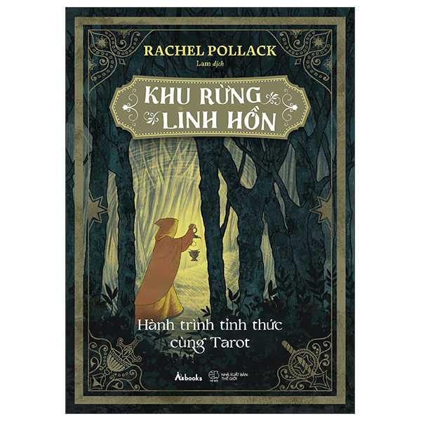 Sách Khu Rừng Linh Hồn - Hành Trình Tỉnh Thức Cùng Tarot - Rachel Pollack