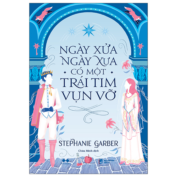Ngày Xửa Ngày Xưa Có Một Trái Tim Vụn Vỡ (Tái Bản 2025)