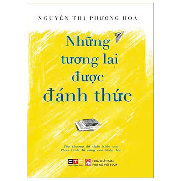 Sách Những Tương Lai Được Đánh Thức - Nguyễn Phương Nam