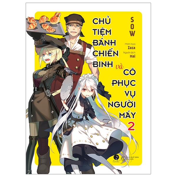 [Sách Đồng Giá 40K] Chủ Tiệm Bánh Chiến Binh Và Cô Phục Vụ Người Máy - Tập 2
