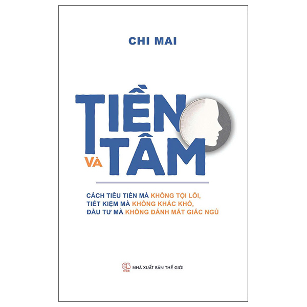 Sách Tiền Và Tâm - Chi Mai