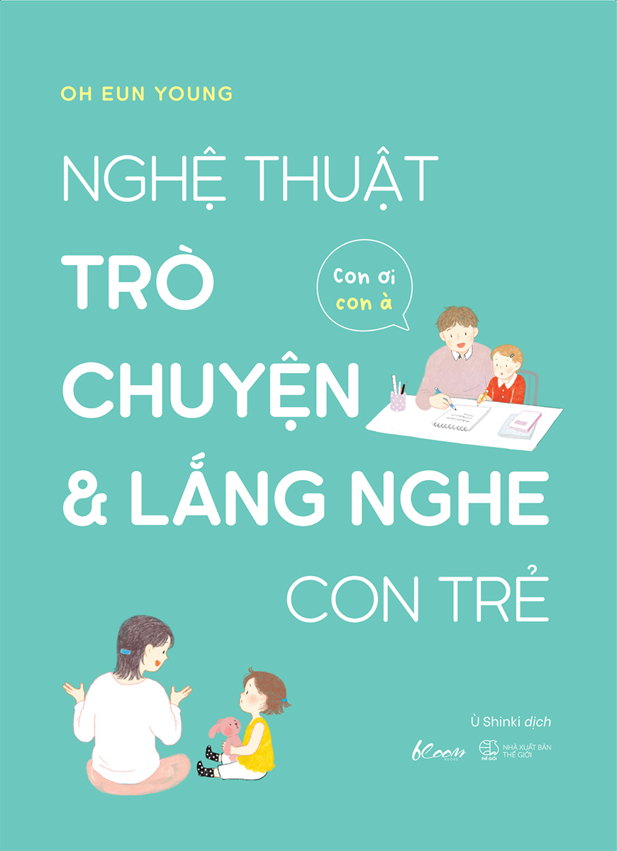 Sách Nghệ Thuật Trò Chuyện Và Lắng Nghe Con Trẻ