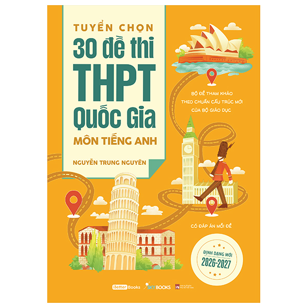 Sách Tuyển Chọn 30 Đề Thi THPT Quốc Gia - Môn Tiếng Anh - Nguyễn Nam Nguyên