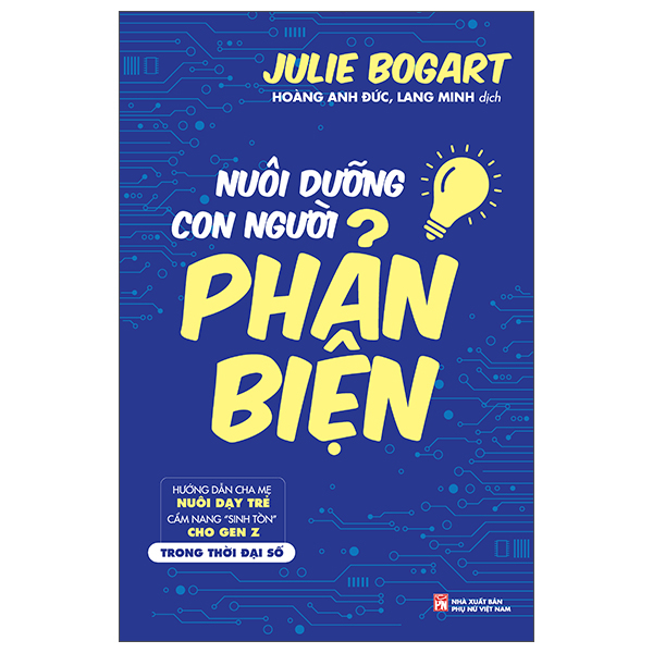 Sách Nuôi Dưỡng Con Người Phản Biện - Julie Bogart