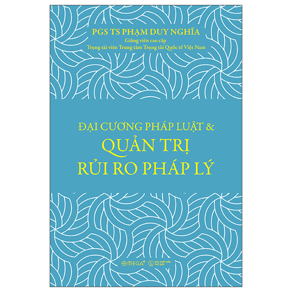 Sách Đại Cương Pháp Luật Và Quản Trị Rủi Ro Pháp Lý - TS Alice Miller