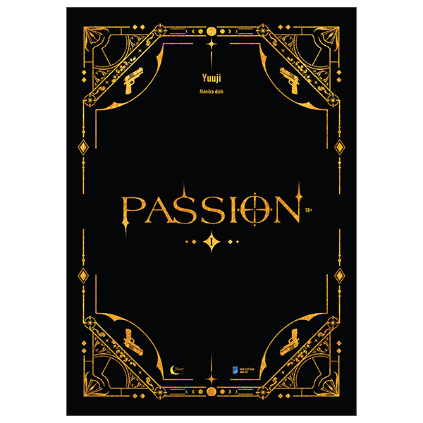 Passion - Tập 1 - Bản Đặc Biệt - Bìa Cứng - Tặng Kèm Bookmark + Trang Gác Màu
