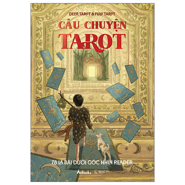 Câu Chuyện Tarot -	78 Lá Bài Dưới Góc Nhìn Reader