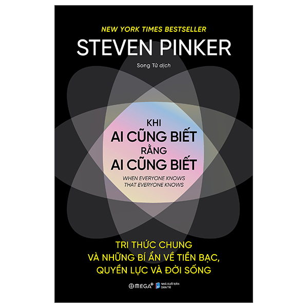 Sách Khi Ai Cũng Biết Rằng Ai Cũng Biết - When Everyone Knows That Everyone Kn - Steven Pinker