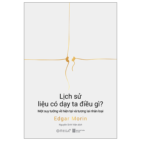 Sách Lịch Sử Liệu Có Dạy Ta Điều Gì? - Một Suy Tưởng Về Hiện T� - Edgar Wallace