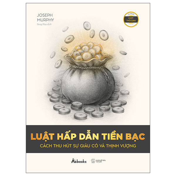 Sách Luật Hấp Dẫn Tiền Bạc - Cách Thu Hút Sự Giàu Có Và Thịnh Vư� - Joseph Murphy