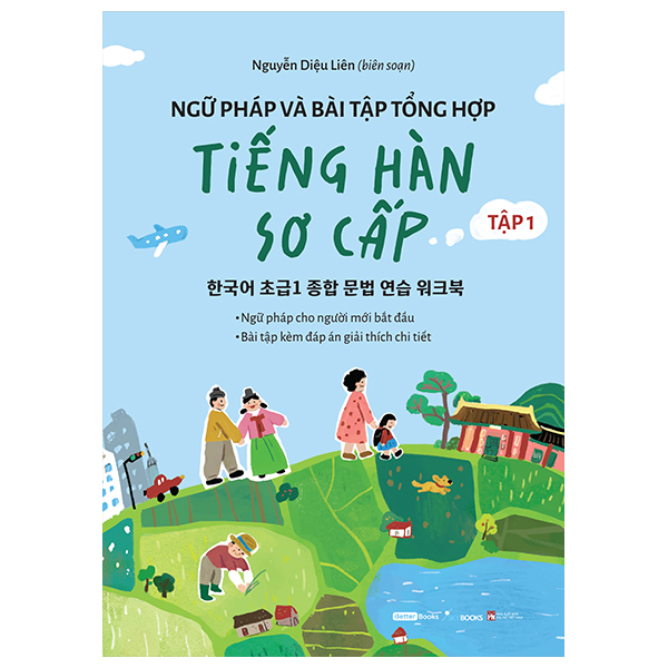 Ngữ Pháp Và Bài Tập Tổng Hợp Tiếng Hàn Sơ Cấp - Tập 1