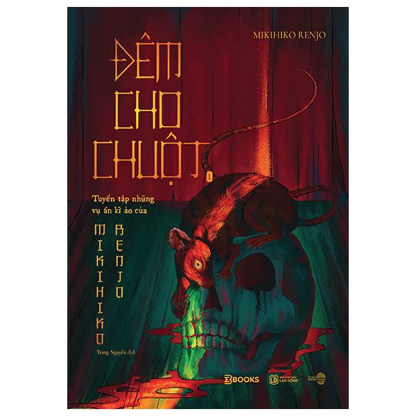 Đêm Cho Chuột - Tuyển Tập Những Vụ Án Kì Ảo Của Mikihiko Renjo - Tập 1