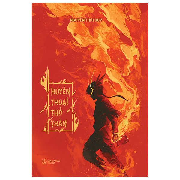 Sách Huyển Thoại Thổ Thần - Nguyễn Thế Duy