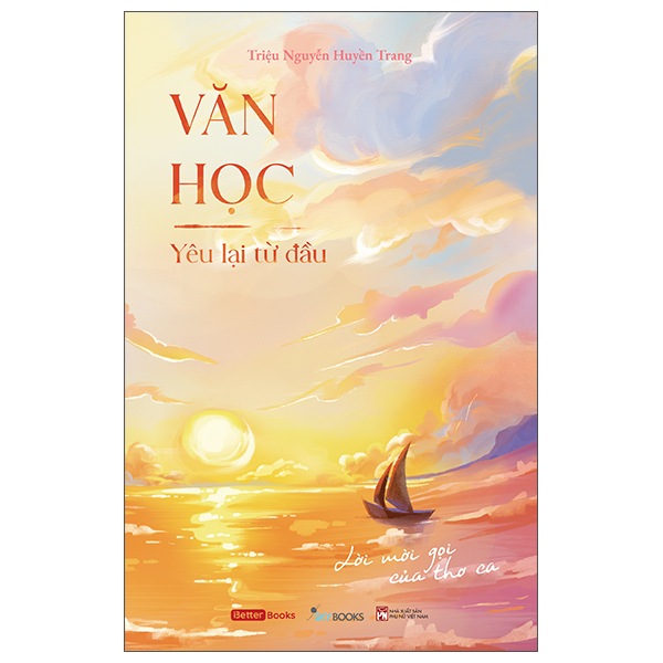 Sách Văn Học - Yêu Lại Từ Đầu - Lời Mời Gọi Của Thơ Ca - Huyền Trang