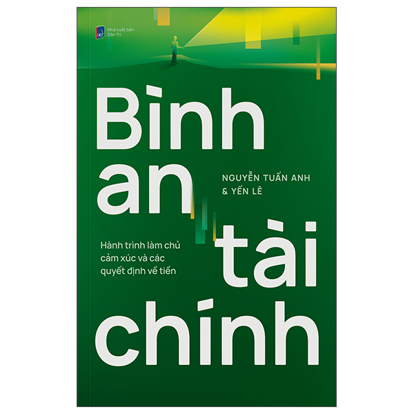Sách Bình An Tài Chính - Hành Trình Làm Chủ Cảm Xúc Và Các Quyết Địn - Lê Hà