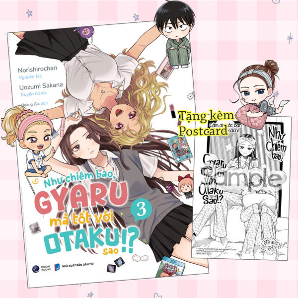 Như Chiêm Bao, Gyaru Mà Tốt Với Otaku Sao!? - Tập 3 - Tặng Kèm Postcard