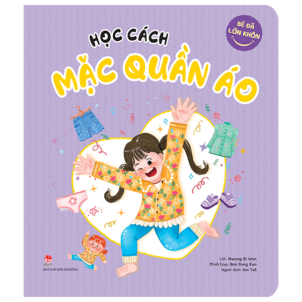 Sách Bé Đã Lớn Khôn - Học Cách Mặc Quần Áo - Hwang Si Won