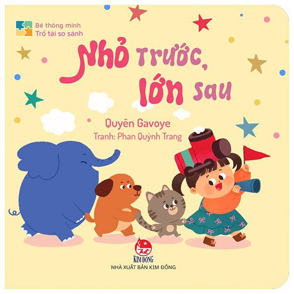 Sách Bé Thông Minh - Trổ Tài So Sánh - Nhỏ Trước, Lớn Sau - Bìa Cứng - Quyên Gavoye