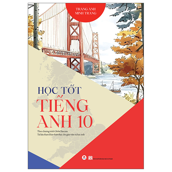 Sách Học Tốt Tiếng Anh 10 - Theo Chương Trình Global Success - Tài Liệu Th - Minh Anh