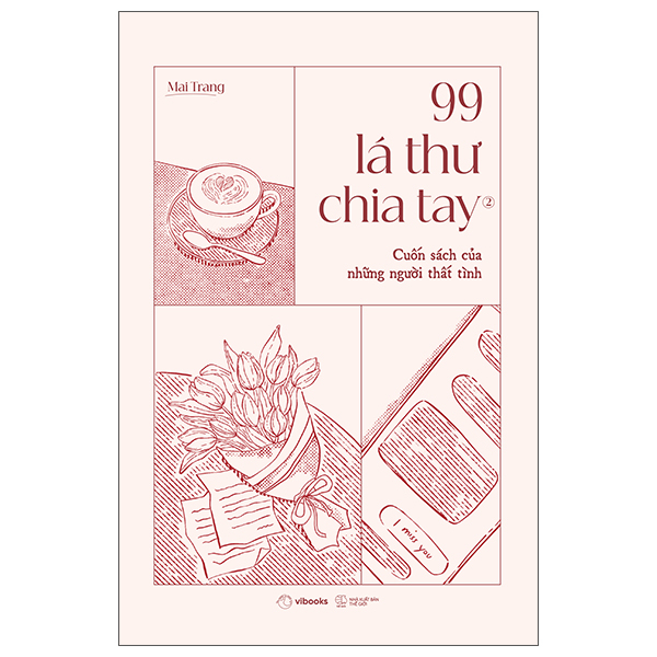 99 Lá Thư Chia Tay - Tập 2 - Cuốn Sách Của Những Người Thất Tình