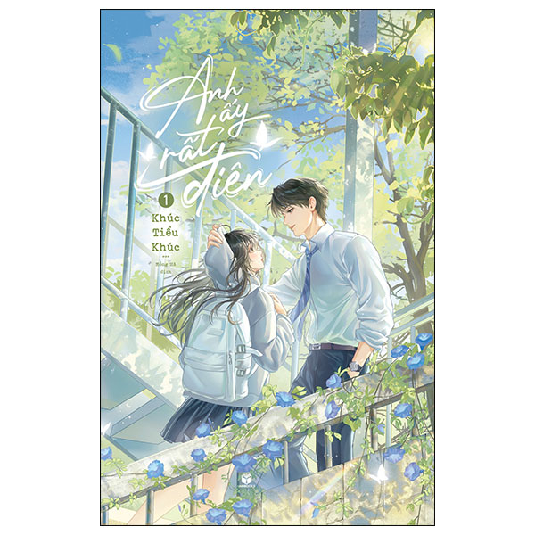 Anh Ấy Rất Điên - Tập 1