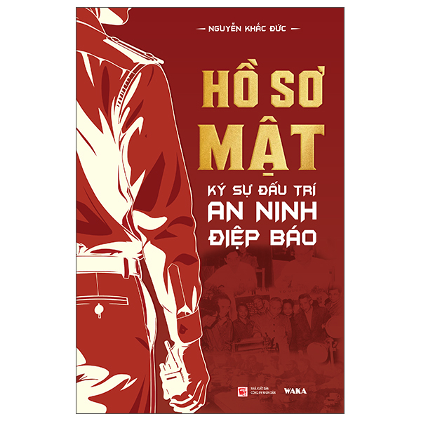 Hồ Sơ Mật - Ký Sự Đấu Trí An Ninh, Điệp Báo - Kèm Chữ Ký Tác Giả
