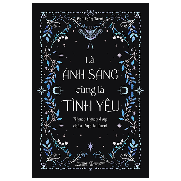 Sách [Sách Đồng Giá 40K] Là Ánh Sáng Cũng Là Tình Yêu - Những Thông Đi - Phù Thủy Tarot