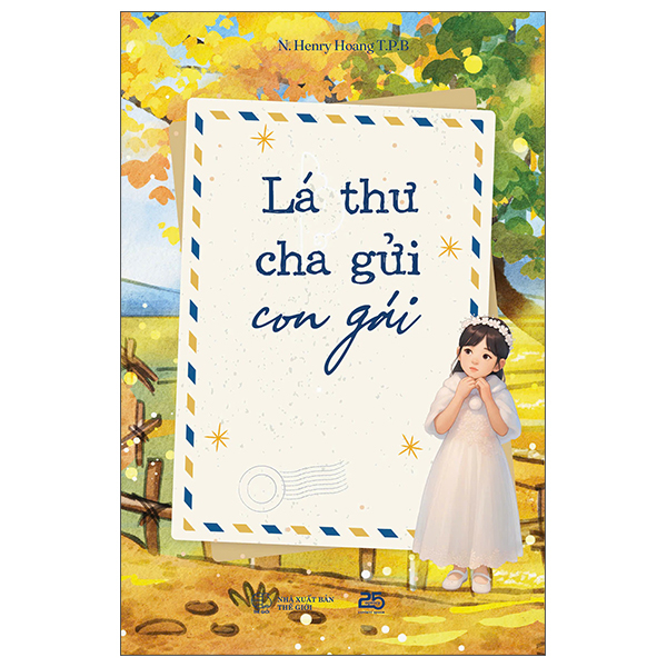 Sách Lá Thư Cha Gửi Con Gái - Bìa Cứng - Hoàng Thư