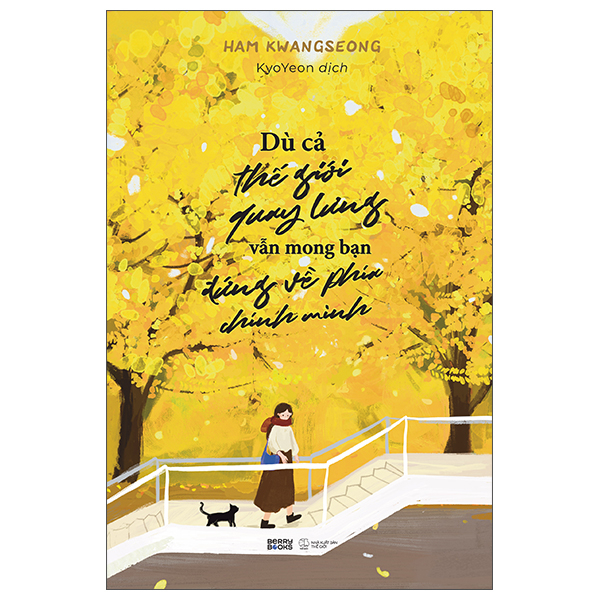 Sách Dù Cả Thế Giới Quay Lưng Vẫn Mong Bạn Đứng Về Phía Chính Mình - Minh