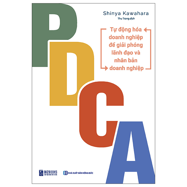 Sách PDCA - Tự Động Hóa Doanh Nghiệp Để Giải Phóng Lãnh Đạo Và Nhâ - Phong Nhã