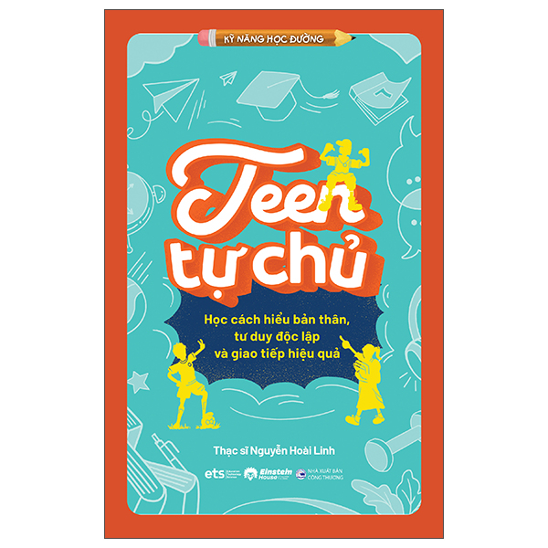 Sách Kỹ Năng Học Đường - Teen Tự Chủ - Học Cách Hiểu Bản Thân, T� - Hoài