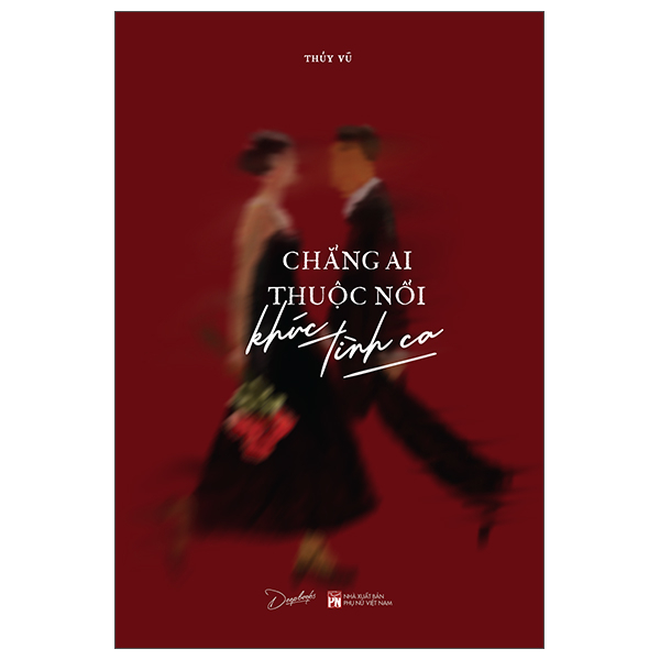 Sách Chẳng Ai Thuộc Nổi Khúc Tình Ca - Vũ Tình