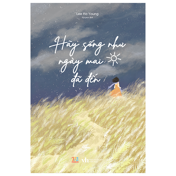 Sách Hãy Sống Như Ngày Mai Đã Đến - Lee Lee