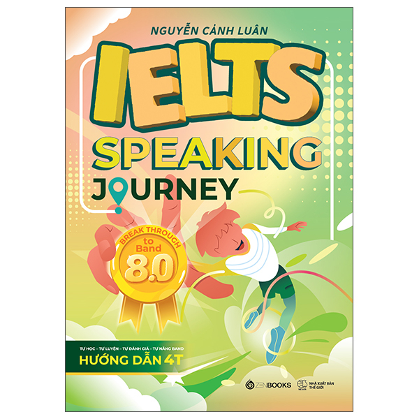 Sách IELTS Speaking Journey - Break Through To Band 8.0 - Nguyễn Cảnh