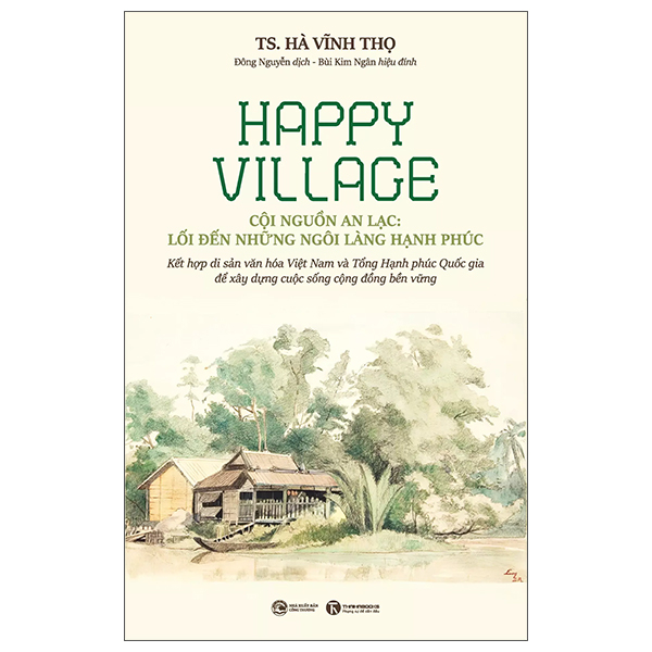 Happy Village - Cội Nguồn An Lạc - Lối Đến Những Ngôi Làng Hạnh Phúc