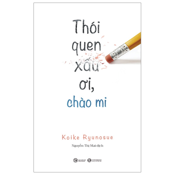 [Phiên chợ sách cũ] Thói Quen Xấu Ơi, Chào Mi
