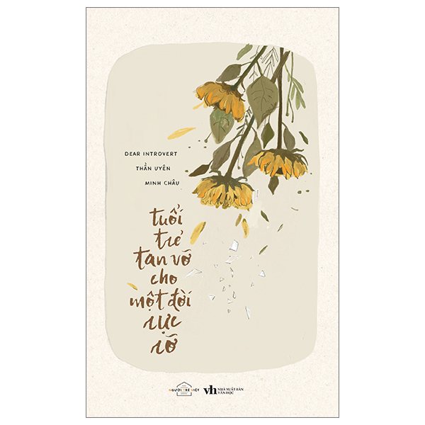 Sách [Sách Đồng Giá 40K] Tuổi Trẻ Tan Vỡ Cho Một Đời Rực Rỡ - Minh Châu