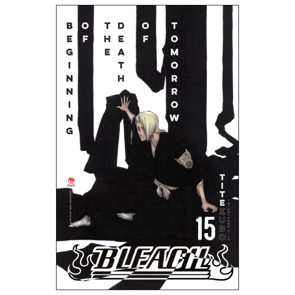 Bleach - Tập 15 - Beginning Of The Death Of Tomorrow (Tái Bản 2026)