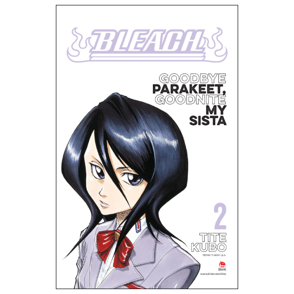 Bleach - Tập 2 - Goodbye Parakeet, Goodnite My Sista (Tái Bản 2026) 