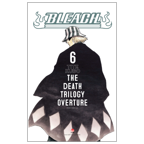 Bleach - Tập 6 - The Death Trilogy Overture (Tái Bản 2026)