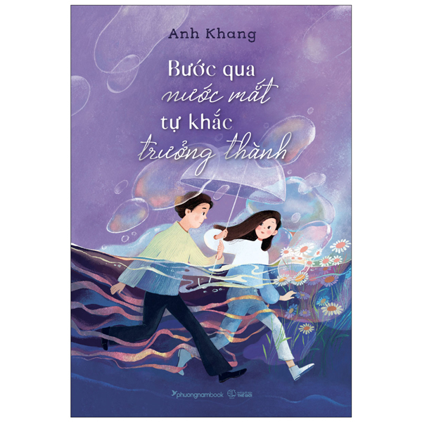 Sách Bước Qua Nước Mắt, Tự Khắc Trưởng Thành - Anh Khang